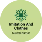 Business logo of Imitation and clothes