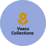 Business logo of Vaasu collections
