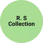 Business logo of R. S collection