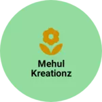 Business logo of Mehul kreationz