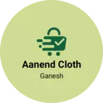 Business logo of Aanend cloth