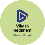 Business logo of Vikash rediment