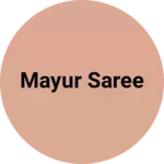 Business logo of Mayur saree