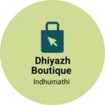 Business logo of Dhiyazh boutique