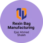 Business logo of Rexin bag manufacturing