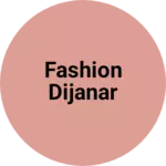 Business logo of Fashion dijanar