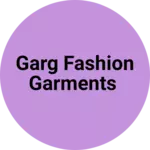 Business logo of Garg fashion garments