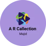Business logo of A R callection