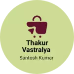 Business logo of Thakur vastralya