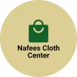 Business logo of Nafees cloth center