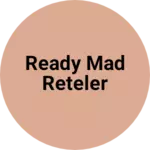 Business logo of Ready mad reteler