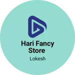 Business logo of Hari fancy store