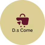 Business logo of D.s come