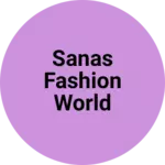 Business logo of Sanas fashion world