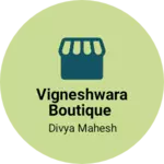 Business logo of Vigneshwara boutique