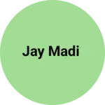 Business logo of Jay madi