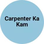 Business logo of Carpenter ka kam