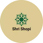 Business logo of Shri shopi
