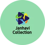 Business logo of Janhavi Collection