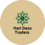 Business logo of Hari Dass Traders