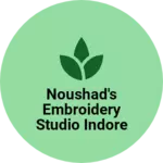 Business logo of Noushad's embroidery studio indore