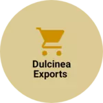 Business logo of Dulcinea Exports