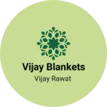 Business logo of Vijay blankets
