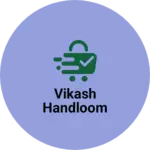Business logo of Vikash handloom