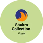 Business logo of Shukra collection