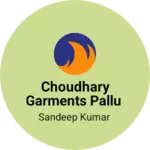 Business logo of Choudhary Garments Pallu