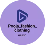 Business logo of Pooja_Fashion_Clothing