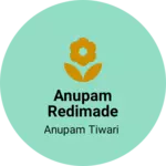 Business logo of Anupam redimade