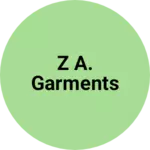 Business logo of Z A. Garments