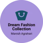 Business logo of Dream Fashion Collection