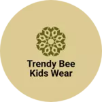 Business logo of Trendy bee kids wear