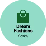 Business logo of Dream fashions