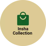 Business logo of Insha collection