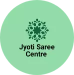 Business logo of Jyoti saree centre
