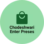 Business logo of Chodeshwari enter preses