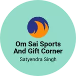 Business logo of Om sai sports and gift corner