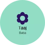 Business logo of Taaj