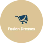 Business logo of Fasion dresses