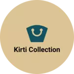 Business logo of Kirti collection