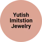 Business logo of Yutish imitstion jewelry