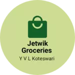 Business logo of Jetwik groceries