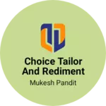 Business logo of Choice tailor and rediment sentar