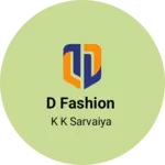 Business logo of D Fashion