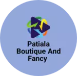 Business logo of Patiala Boutique and fancy