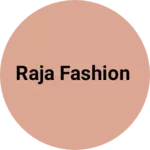 Business logo of Raja fashion