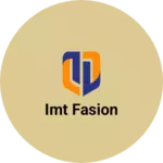 Business logo of Imt fasion